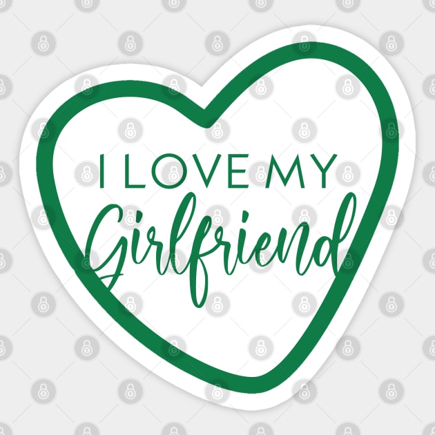 I love my Girlfriend Sticker by Inspire Creativity